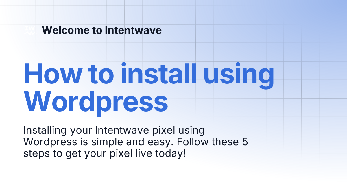 How to install using Wordpress | Welcome to Intentwave